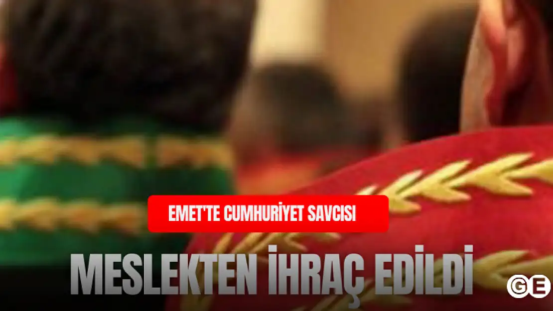 Cumhuriyet savcısı meslekten ihraç edildi