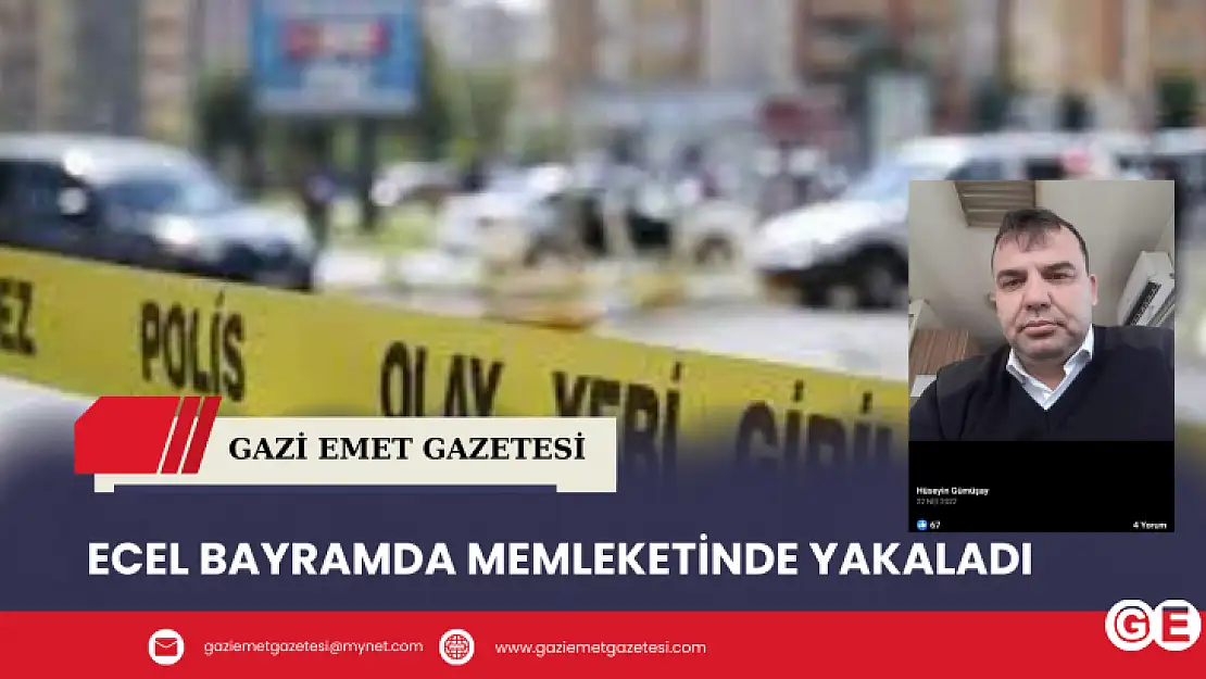 Ecel Bayramda Memleketinde Yakaladı