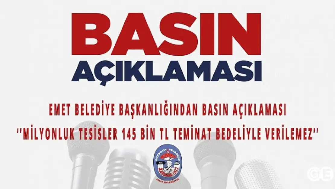 Emet Belediyesi ' Milyonluk Tesisler 145 Bin Tl Teminat Bedeliyle Verilemez'