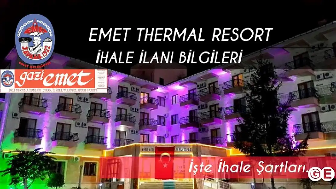 Emet Belediyesi Termal Tesisler 20 Yıllığına İhaleye Çıkıyor