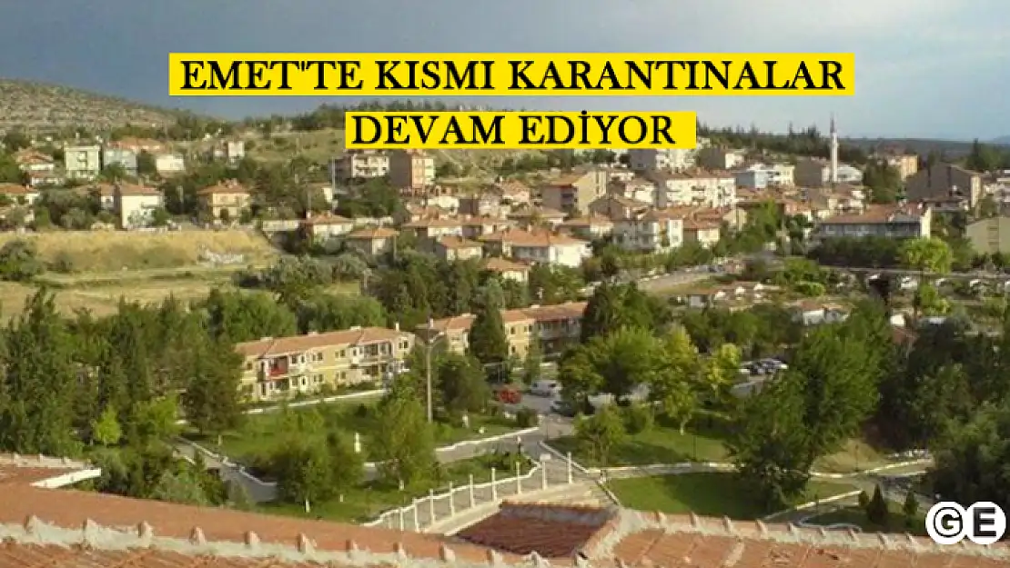 Emet'in Yüzde 70' i Karantinaya Giriyor