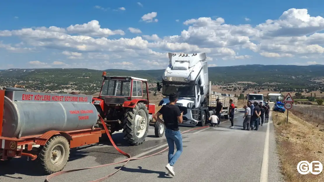 Emet'te Tır Az Daha Yanıyordu!