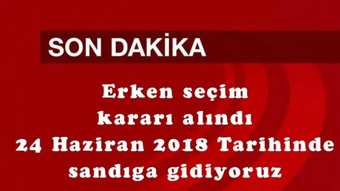 24 HAZİRAN 2018 DE SANDIĞA GİDİYORUZ