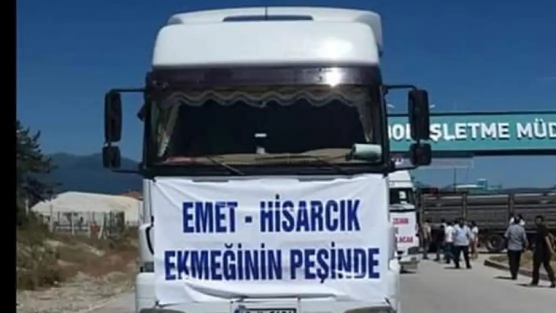 EMET VE HİSARCIKTA NAKLİYECİ ESNAF AYAKTA