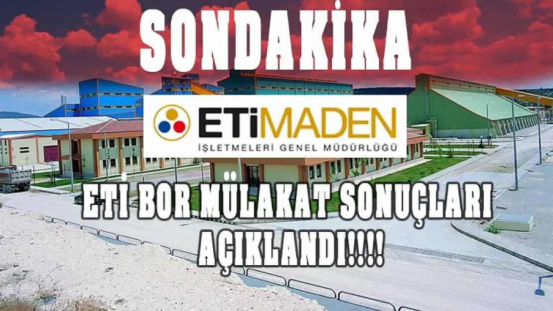 ETİBOR SONUÇLARI AÇIKLANDI