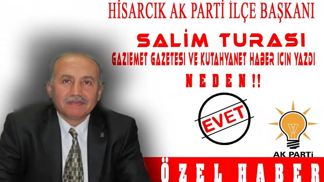 AK PARTİLİ TURASI'DEVAMLI BÜYÜYEN BİR TÜRKİYE İÇİN EVET'