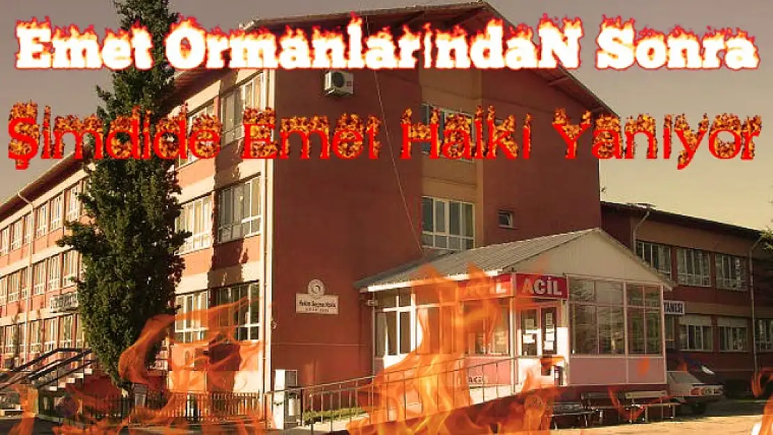 ORMANLARDAN SONRA ŞİMDİDE EMET HALKI YANIYOR!
