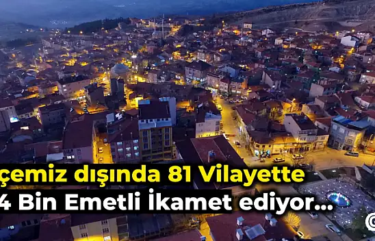 81 Vilayette 24 Bin Emetli Yaşıyor