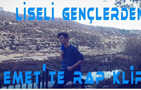 Lisesi Gençler'den Emet'te Rap Klip