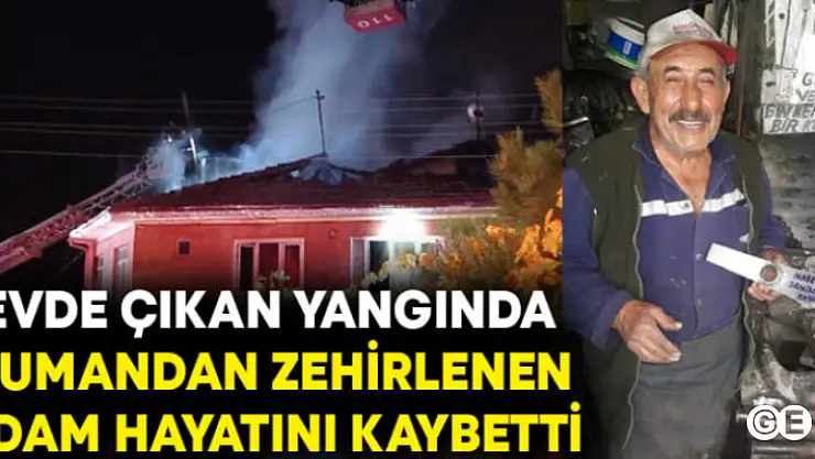 Çıkan Yangında Dumandan Etkilenerek Hayatını Kaybetti