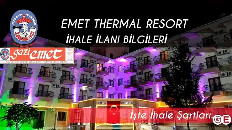 Emet Belediyesi Termal Tesisler 20 Yıllığına İhaleye Çıkıyor