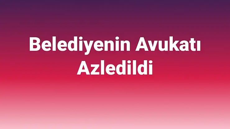 EMET BELEDİYE AVUKATI AZLEDİLDİ