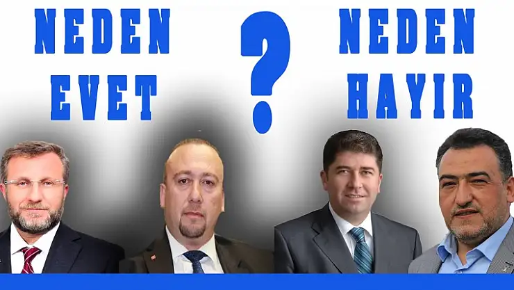 REFERANDUMA GİDERKEN NEDEN EVET,NEDEN HAYIR?