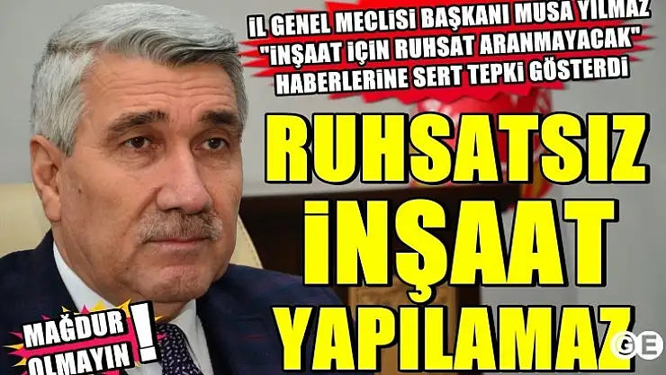 'Ruhsatsız İnşaat Yapılamaz'