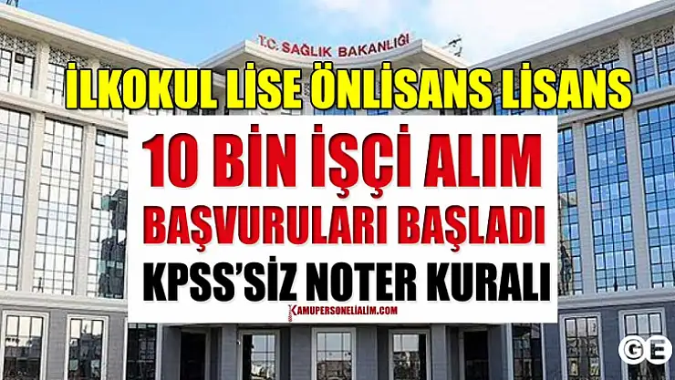 Sağlık Bakanlığı 10 Bin  İşçi Alacak